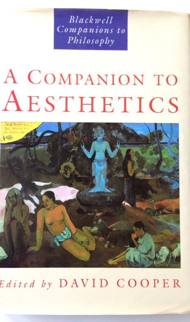 A Companion to Aesthetics (Blackwell Companions to Philosophy) Philosophy