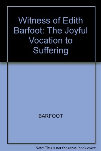 Witness of Edith Barfoot: The Joyful Vocation to Suffering Memories