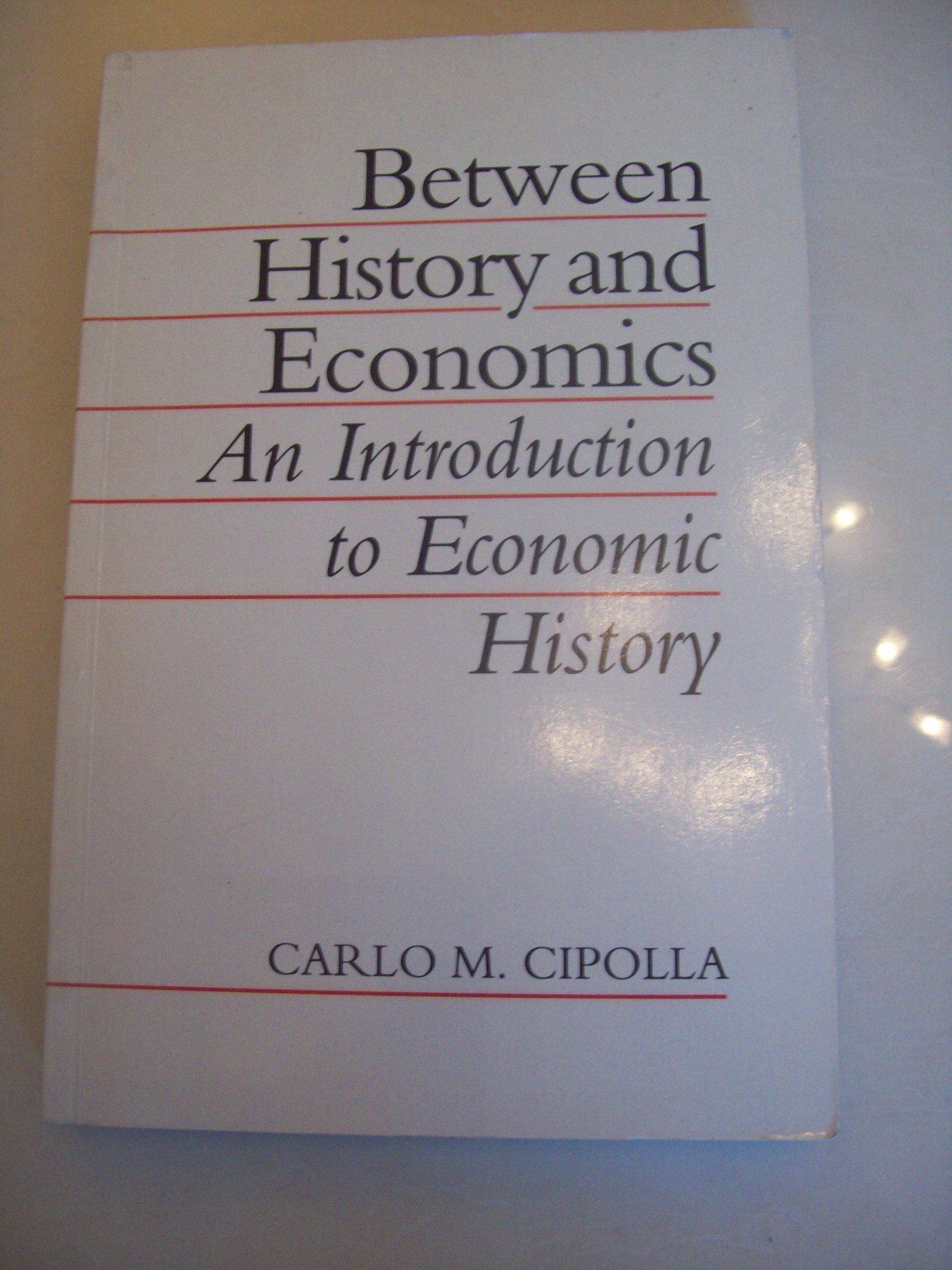 Between History and Economics: An Introduction to Economic History Business, Finance & Career