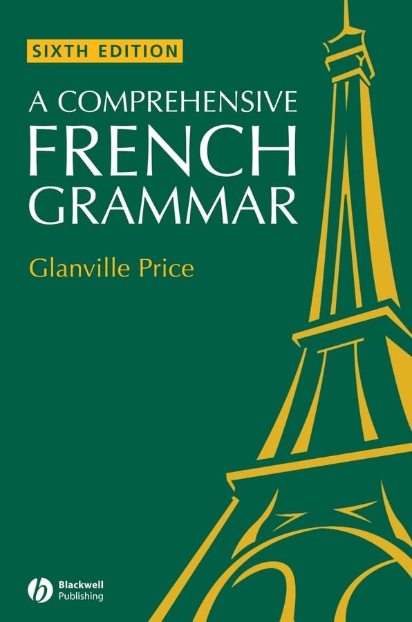A Comprehensive French Grammar (Blackwell Reference Grammars) Foreign Languages ​​& Dictionaries