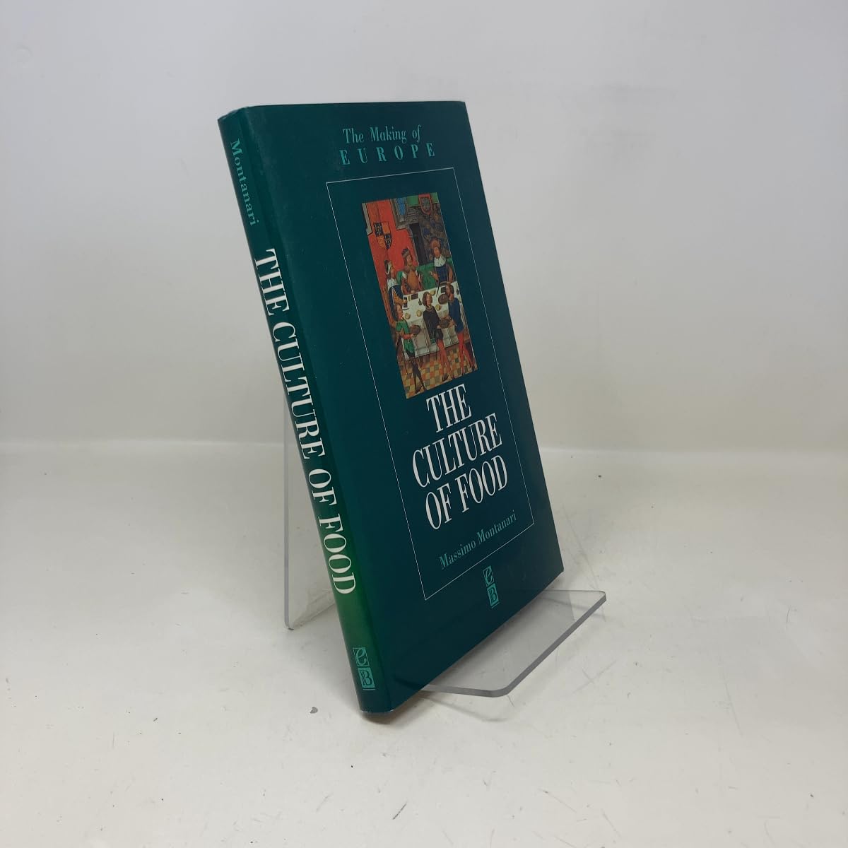 The Culture of Food (Making of Europe) Books