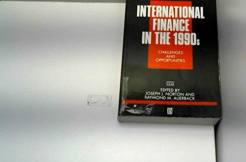 International Finance in the 1990s: Challenges and Opportunities: Global Challenges and Opportunities Business, Finance & Career