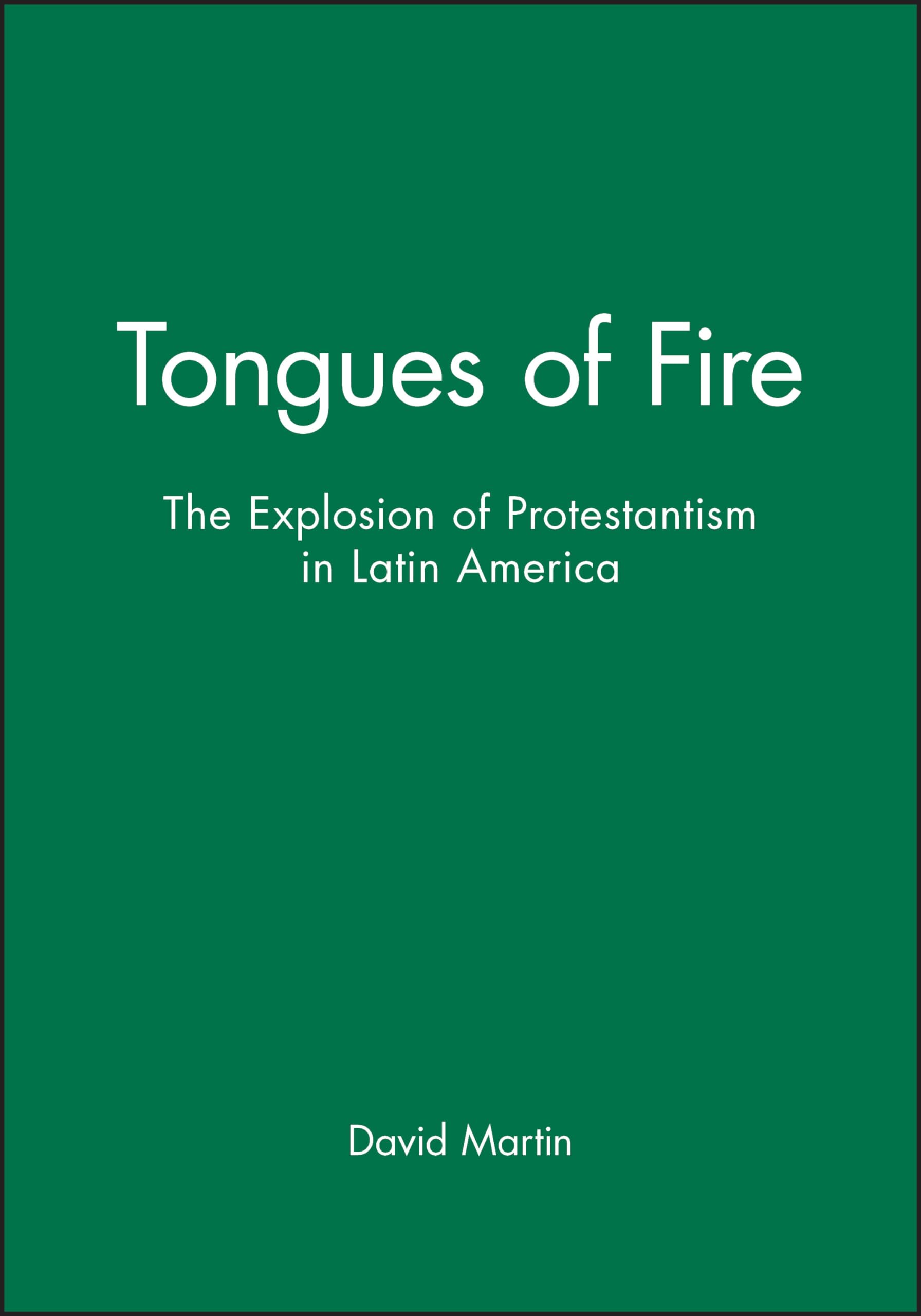Tongues Of Fire: The Explosion of Protestantism in Latin America Law