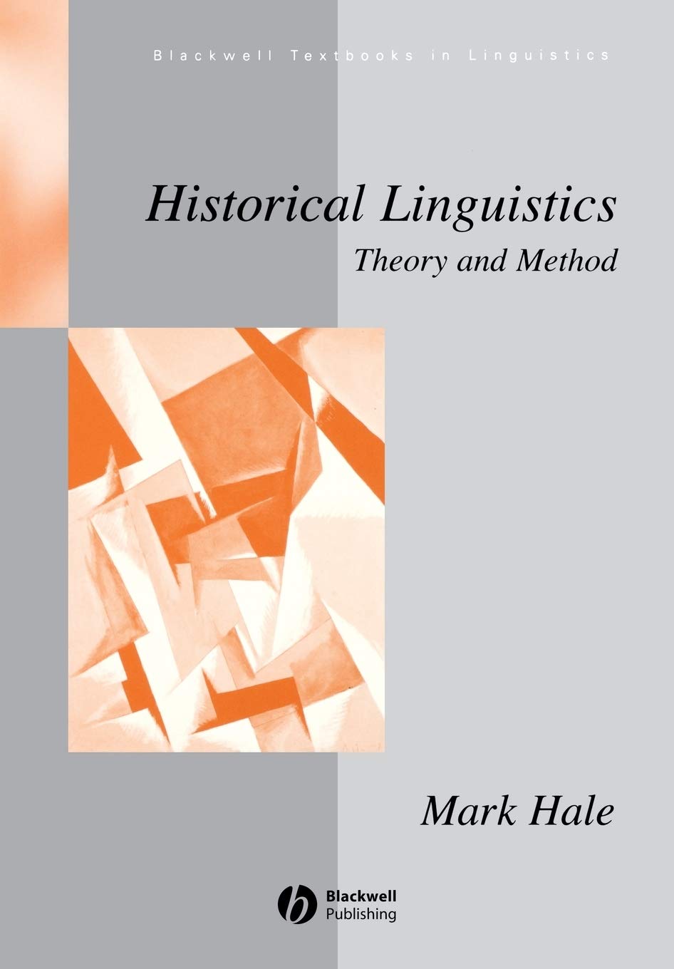 Historical Linguistics: Theory and Method (Blackwell Textbooks in Linguistics) Social Sciences
