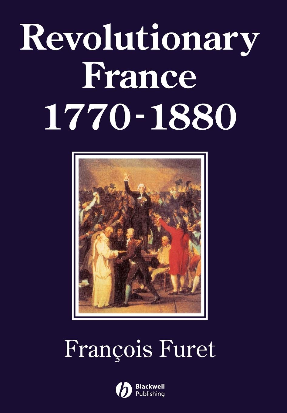 Revolutionary France 1770 - 1880 (History of France) German history