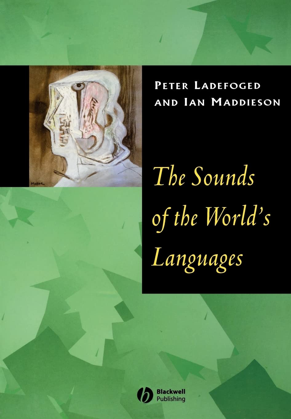 Sounds of the Worlds Languages (Phonological Theory) Books