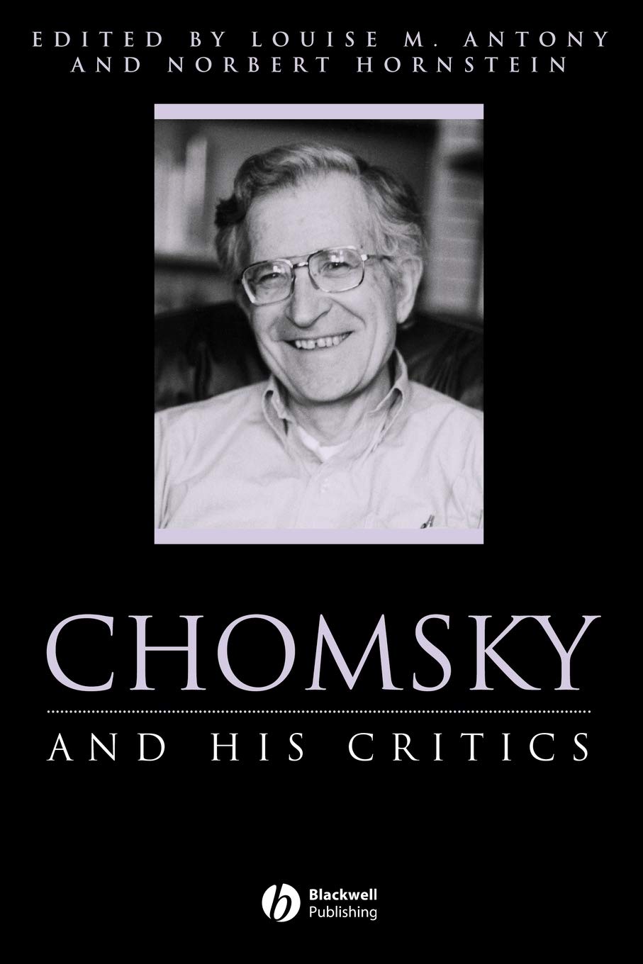 Chomsky and His Critics (Philosophers and their Critics) Philosophy