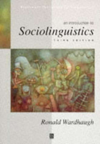 An Introduction to Sociolinguistics (Blackwell Textbooks in Linguistics S.) Social Sciences