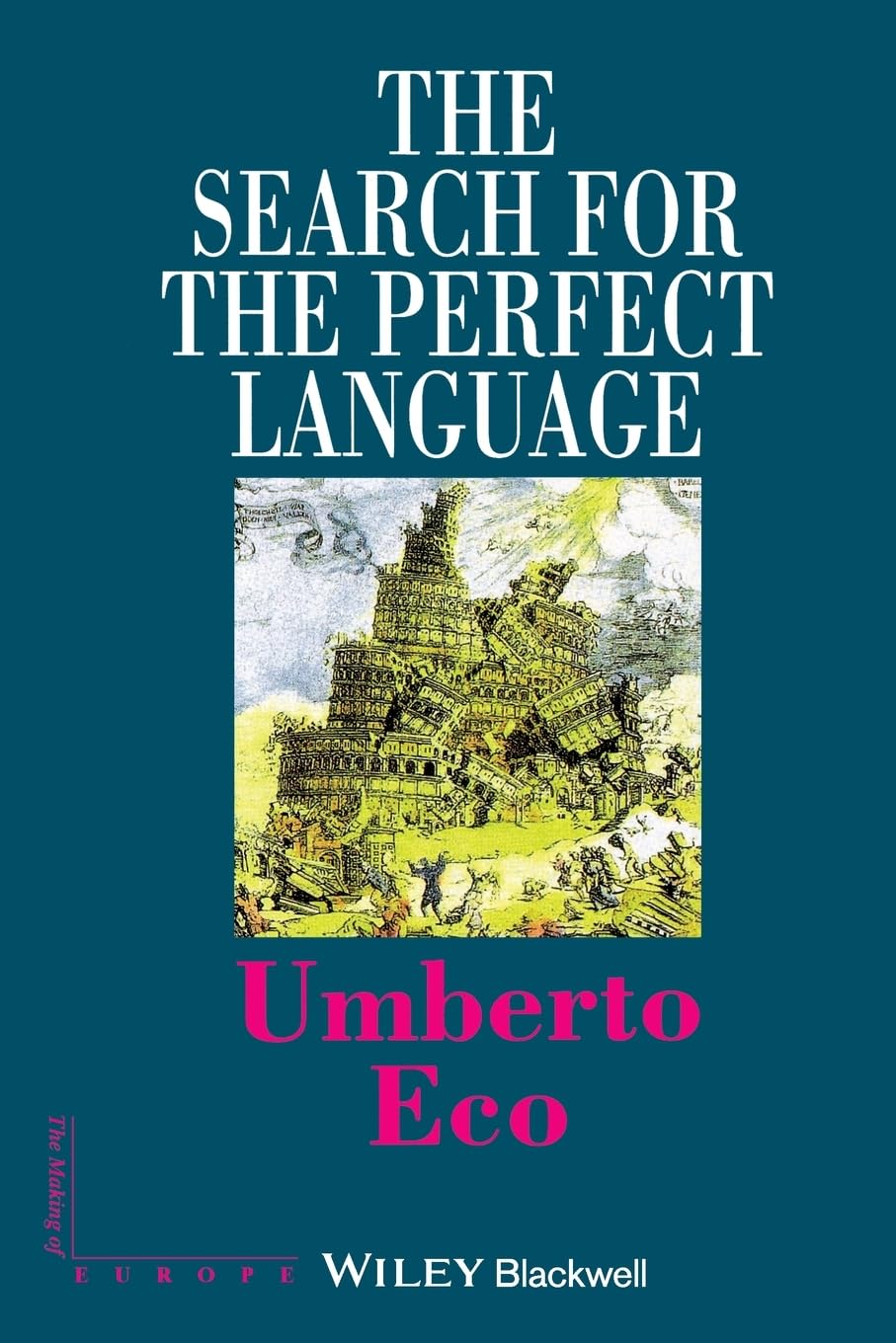The Search for the Perfect Language (Making of Europe) Philosophy