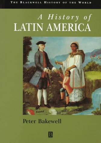 A History of Latin America: C.1450 to the Present (History of the World S.) Politics & History