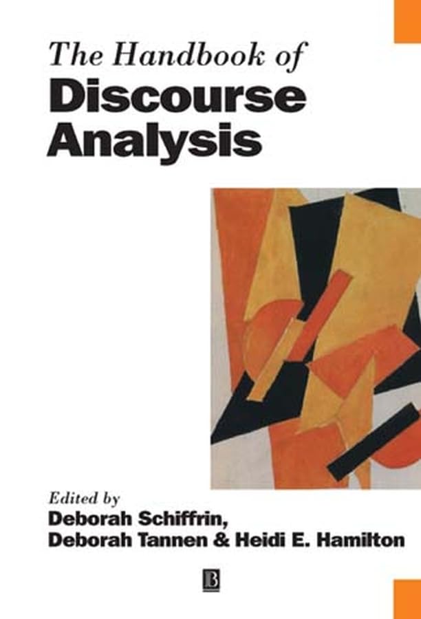 The Handbook of Discourse Analysis (Blackwell Handbooks in Linguistics) Social Sciences