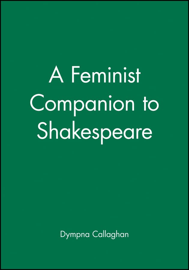 Feminist Companion to Shakespeare (Blackwell Companions to Literature and Culture) Books