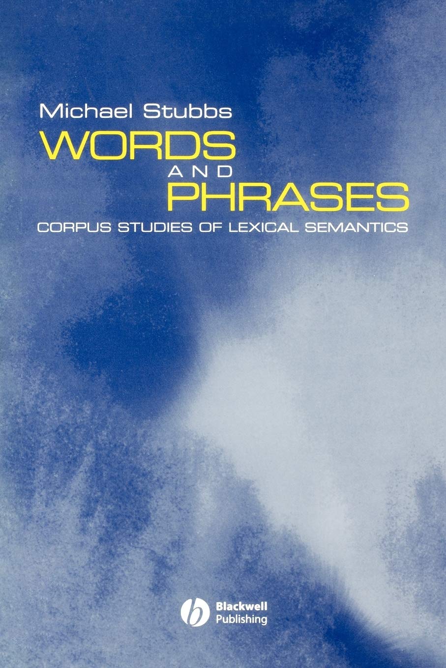 Words and Phrases: Corpus Studies of Lexical Semantics (Language in Society) Social Sciences