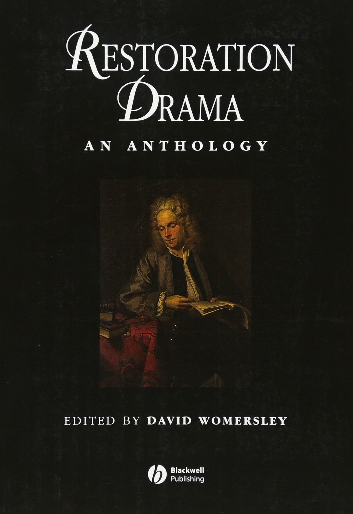 Restoration Drama: An Anthology (Blackwell Anthologies) Contemporary literature