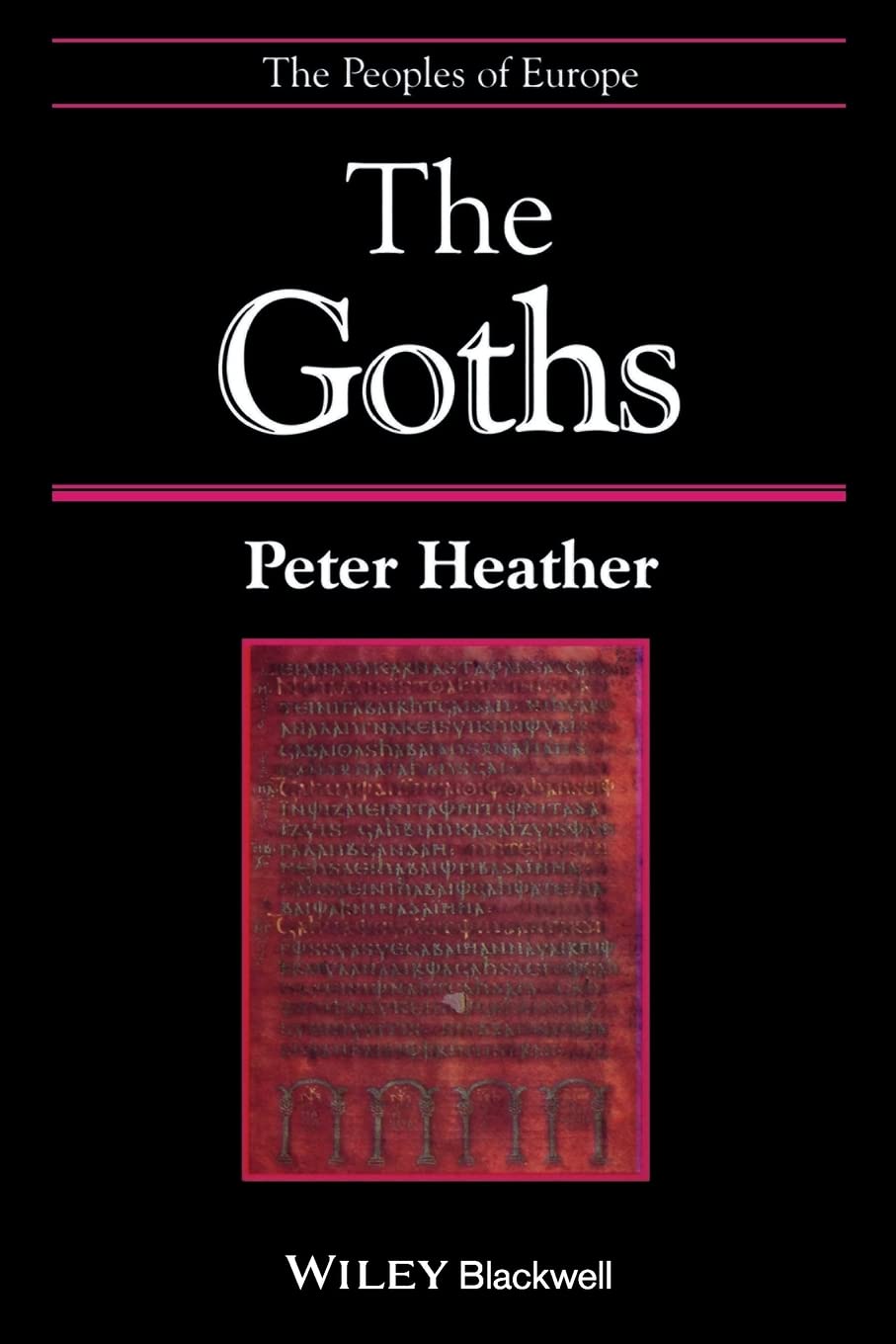 The Goths (The Peoples of Europe) General education