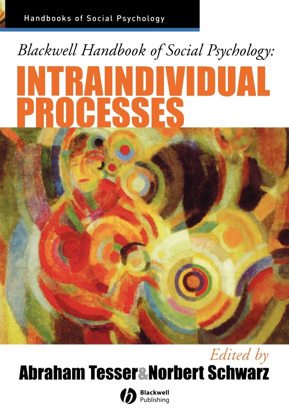 Bwell Handbook of Social Psychology: Intraindividual Processes book