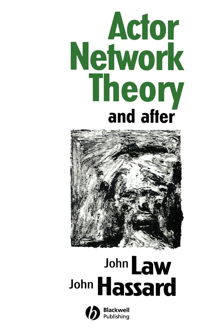 Actor Network Theory and After (Sociological Review Monograph) Law