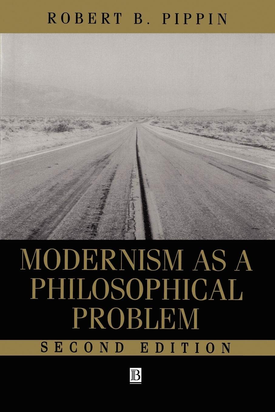 Modernism as a Philosophical Problem: On the Dissatisfactions of European High Culture Philosophy