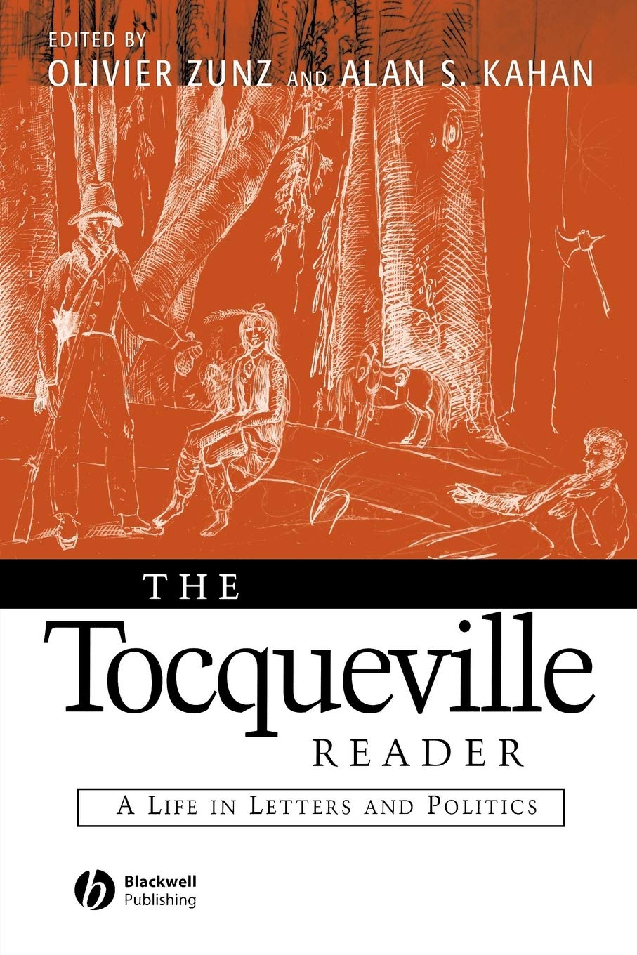 The Tocqueville Reader: A Life in Letters and Politics (Blackwell Readers) Law