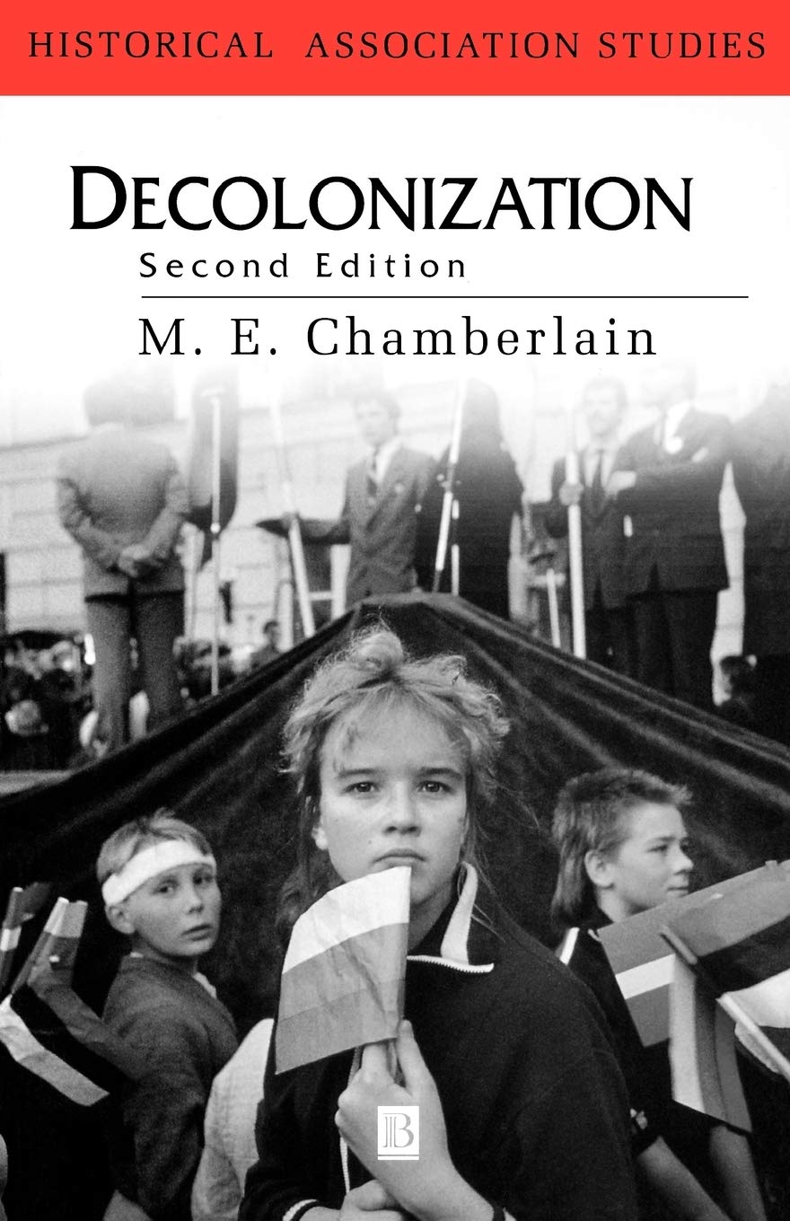 Decolonization: The Fall of the European Empires (Historical Association Studies) Social Sciences