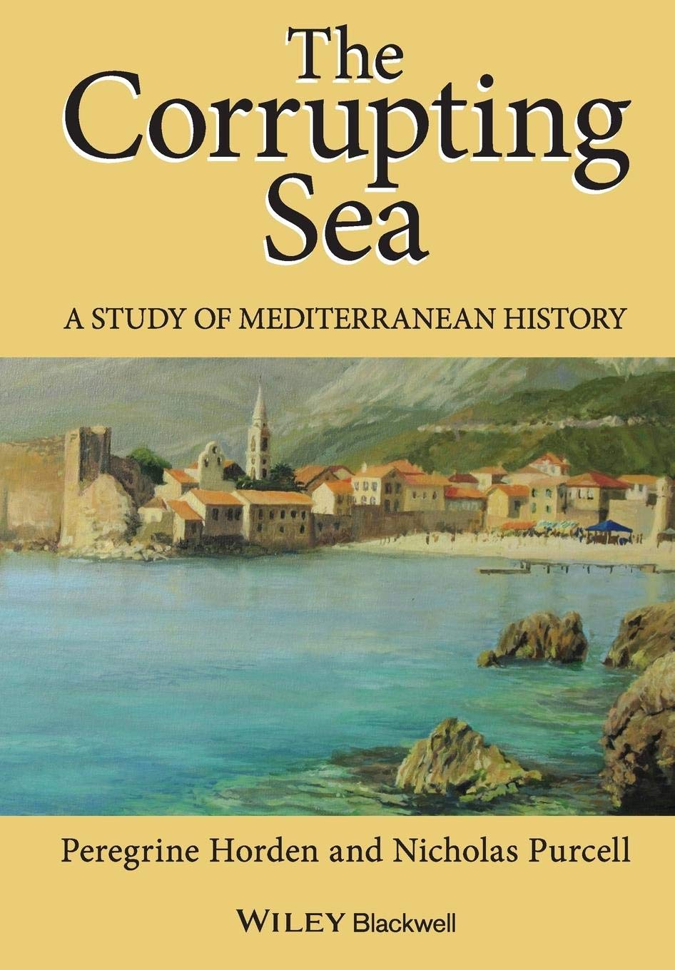The Corrupting Sea: A Study of Mediterranean History Reference Books