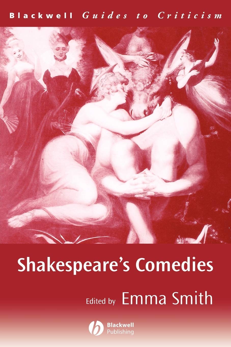 Shakespeare's Comedies (Blackwell Guides to Criticism) Drama