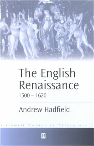 The English Renaissance 1500-1621 (Blackwell Guides to Literature) Contemporary literature