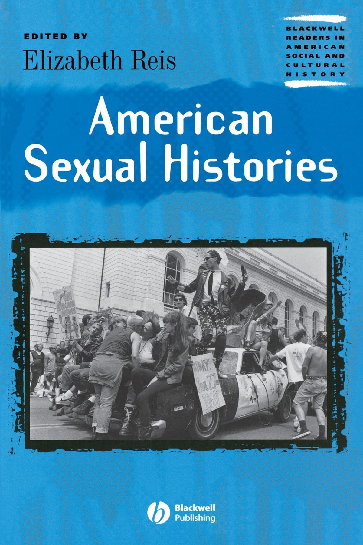 American Sexual Histories (Blackwell Readers in American Social and Cultural History) Partnership & Love