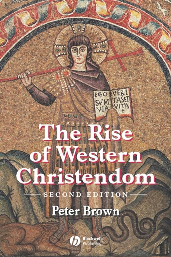 The Rise of Western Christendom: Triumph and Diversity 200-1000 Ad (Making of Europe) Philosophy
