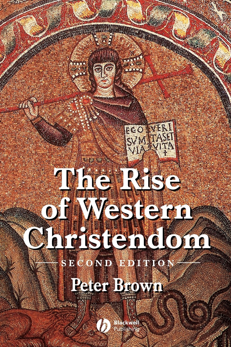 Rise of Western Christendom 2e: Triumph and Diversity, A.D. 200-1000 (The Making of Europe): Triumph and Diversity 200-1000 Ad Philosophy