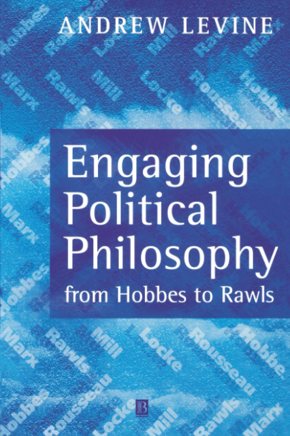 Engaging Political Philosophy: From Hobbes to Rawls Philosophy
