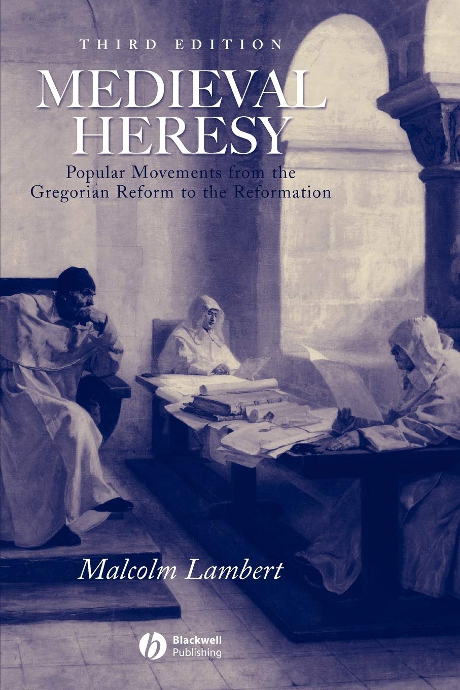 Medieval Heresy: Popular Movements from the Gregorian Reform to the Reformation Philosophy