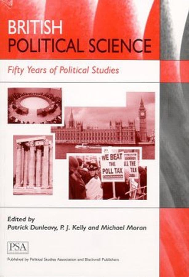 British Political Science: Fifty Years of Political Studies (Political Studies Special Issues) Politics & History