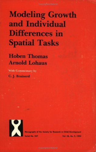 Modeling Growth and Individual Differences in Spatial Tasks (Monographs of the Society for Research in Child Development) Psychology