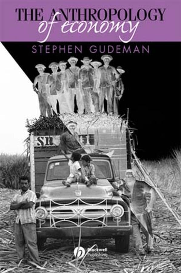 The Anthropology of Economy: Community, Market, and Culture General education