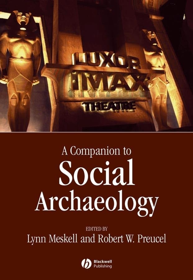 A Companion to Social Archaeology Social Sciences