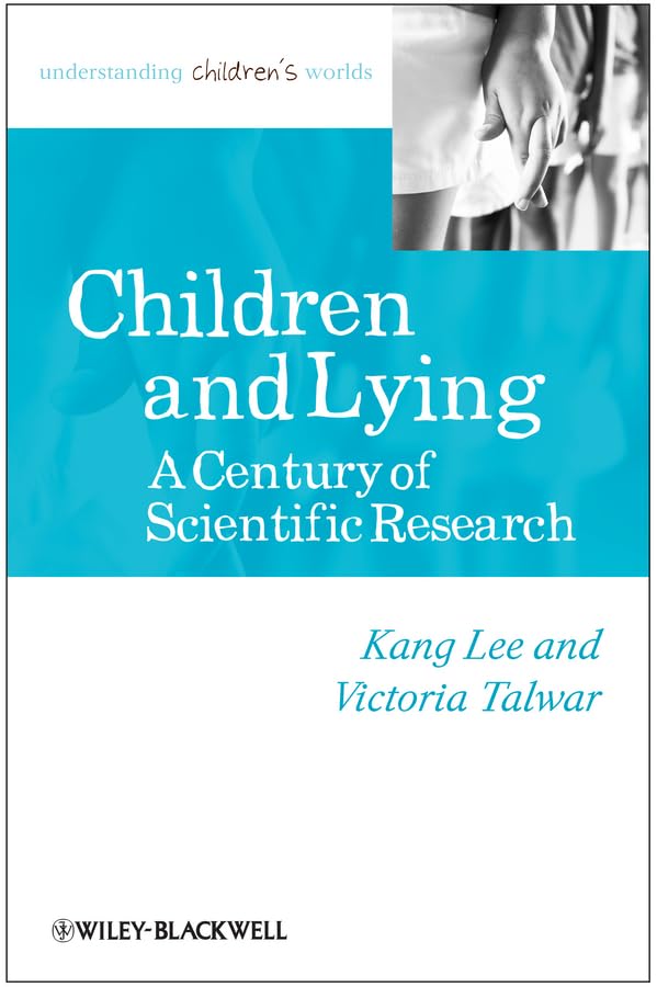 Children And Lying: A Century of Scientific Research (Understanding Children's Worlds) Psychology