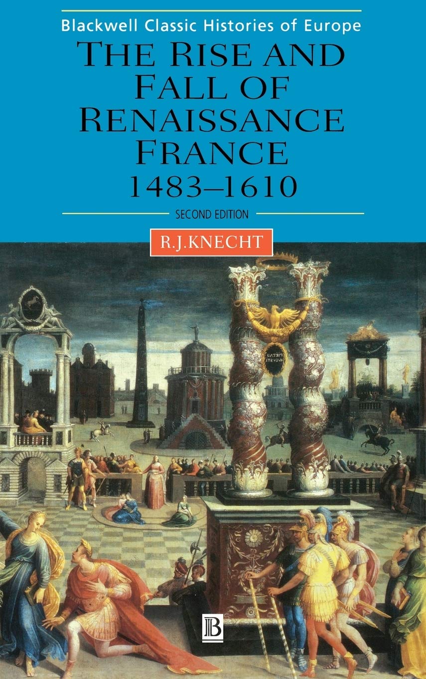 Rise and Fall of Ren Fr 1483-1 Politics & History