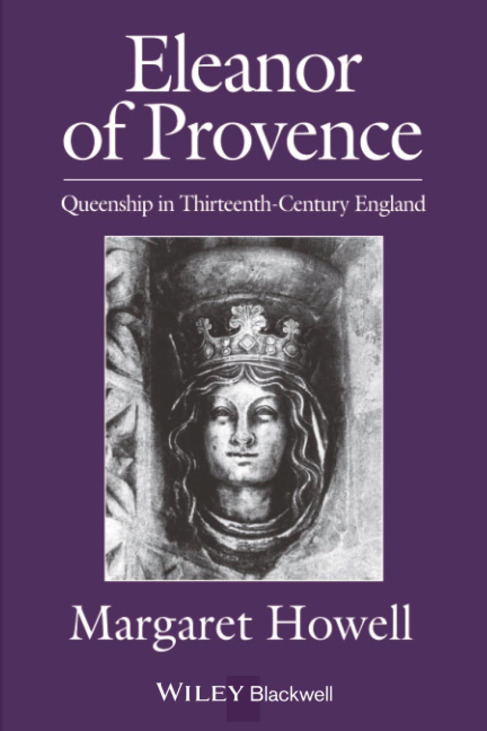 Eleanor of Provence: Queenship in Thirteenth-Century England Memories