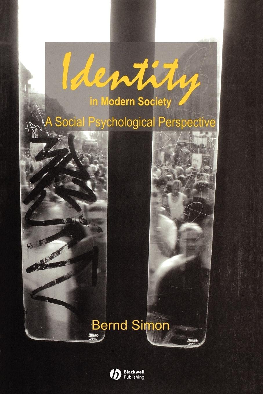 Identity in Modern Society: A Social Psychological Perspective Social Sciences