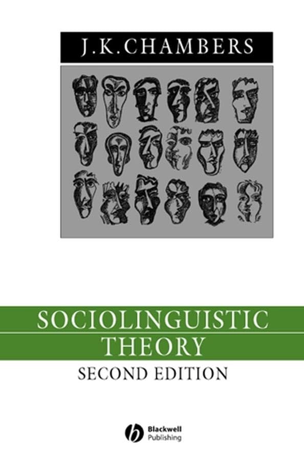 Sociolinguistic Theory: Linguistic Variation and Its Social Significance (Language in Society, Band 22) Social Sciences