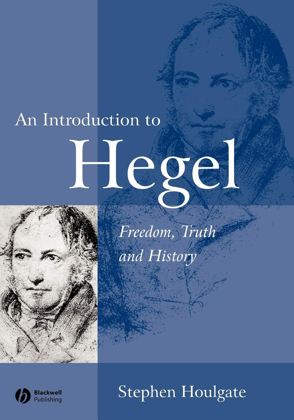 An Introduction to Hegel: Freedom, Truth and History Philosophy