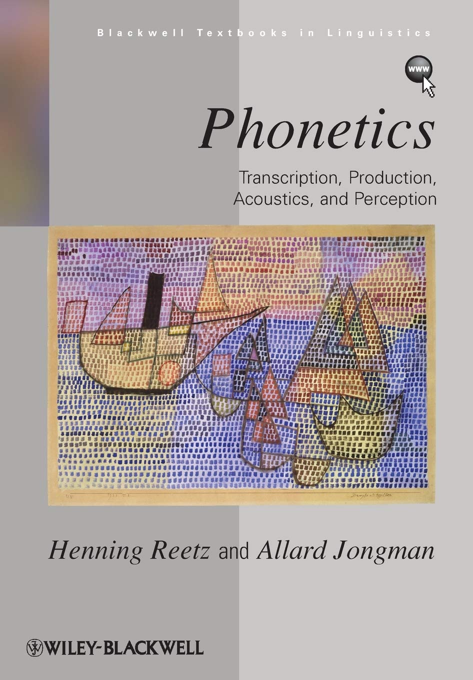Phonetics: Transcription, Production, Acoustics, and Perception (Blackwell Textbooks in Linguistics) Social Sciences