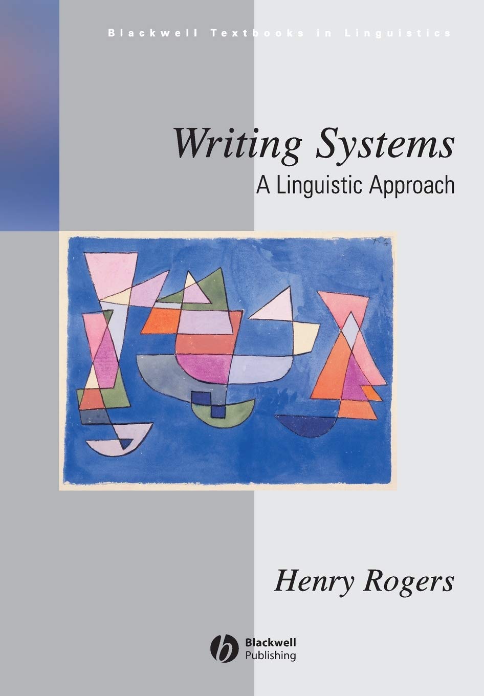 Writing Systems: A Linguistic Approach (Blackwell Textbooks in Linguistics) Social Sciences