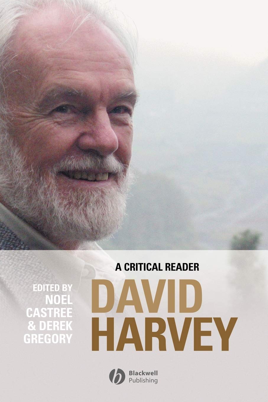 David Harvey: A Critical Reader (Antipode Book Series) Philosophy
