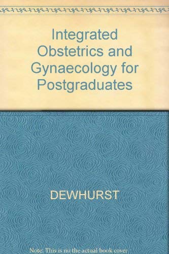 Integrated Obstetrics and Gynaecology for Postgraduates Medicine