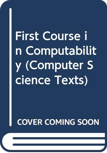 First Course in Computability (Computer Science Texts) Books