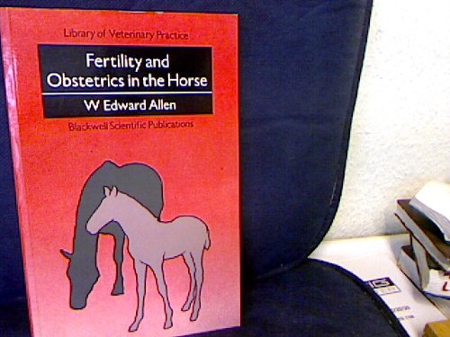 Fertility and Obstetrics in the Horse book