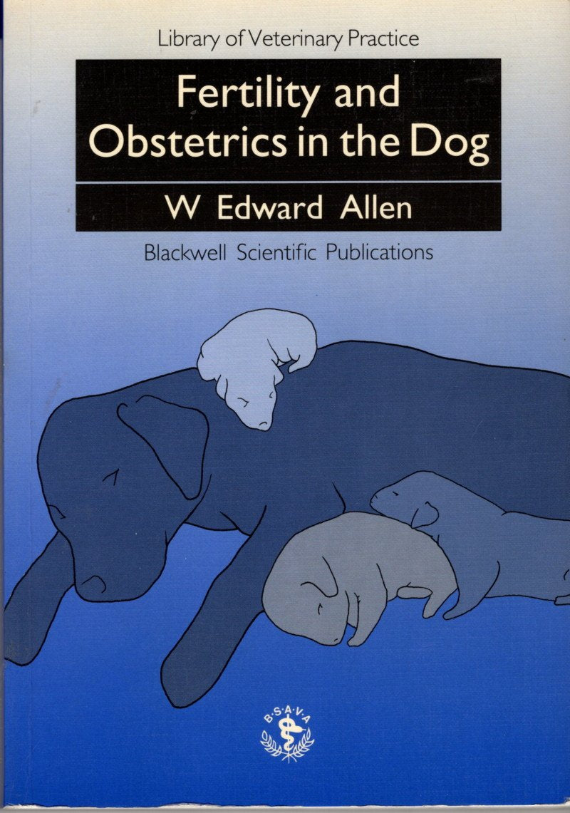 Fertility and Obstetrics in the Dog (Library of Veterinary Practice) Medicine