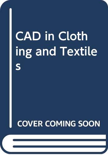 CAD in Clothing and Textiles: A Collection of Expert Views Business, Finance & Career